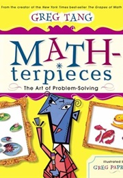 Math-Terpieces: The Art of Problem-Solving (Tang, Greg)