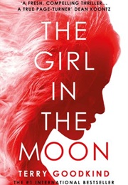 The Girl in the Moon (Terry Goodkind)