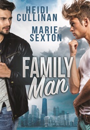 Family Man (Heidi Cullinan, Marie Sexton)