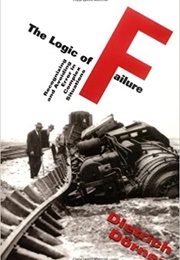 The Logic of Failure (Dietrich Dörner)
