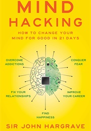 Mind Hacking (John Hargrave)
