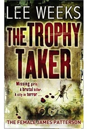 The Trophy Taker (Lee Weeks)