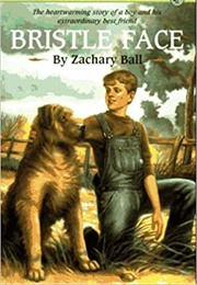 Bristle Face (Zachary Ball)