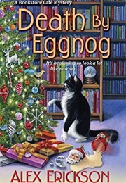 Death by Eggnog (Alex Erikson)