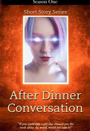 After Dinner Conversation (Tyler W Kurt)