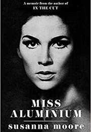 Miss Aluminium (Susanna Moore)