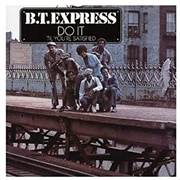 Do It ('Til You're Satisfied) - B.T. Express