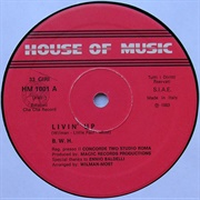 B.W.H. - Livin' Up / Stop