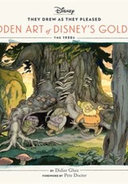 They Drew as They Pleased: The Hidden Art of Disney's Golden Age (Didier Ghez)