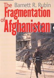 The Fragmentation of Afghanistan (Barnett Rubin)