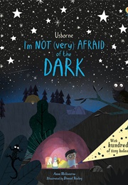 I&#39;m Not (Very) Afraid of the Dark (Anna Milbourne)