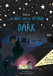 I'm Not (Very) Afraid of the Dark (Anna Milbourne)