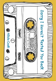 Sorry I Haven't Texted You Back (Alicia Cook)