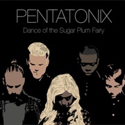 Dance of the Sugar Plum Fairy - Pentatonix