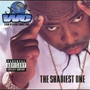 WC - The Shadiest One