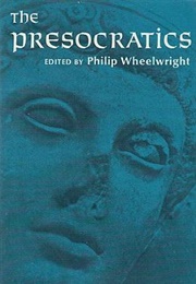 The Presocratics (Philip Wheelwright)