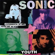 Experimental Jet Set, Trash and No Star (Sonic Youth, 1994)