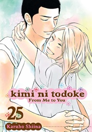 Kimi Ni Todoke: From Me to You, Vol. 25 (Karuho Shiina)
