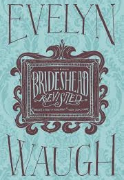 Brideshead Revisited (Evelyn Waugh)
