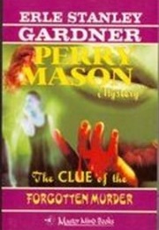 The Clue of the Forgotten Murder (Erle Stanley Gardner)