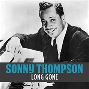 Sonny Thompson - Long Gone