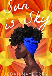 Sun Is Sky (Jedah Mayberry)