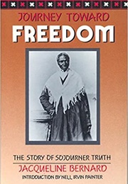Journey Toward Freedom: The Story of Sojourner Truth (Jacqueline Bernard)