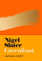 Greenfeast: Autumn, Winter (Nigel Slater)