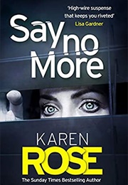 Say No More (Karen Rose)