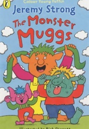 The Monster Muggs (Jeremy Strong)