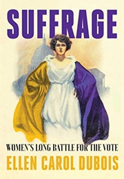 Suffrage: Women&#39;s Long Battle for the Vote (Ellen Carol Dubois)