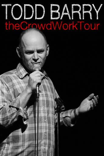 Todd Barry: The Crowd Work Tour (2014)