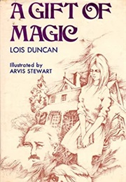 A Gift of Magic (Lois Duncan)
