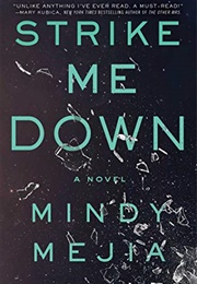 Strike Me Down (Mindy Mejia)