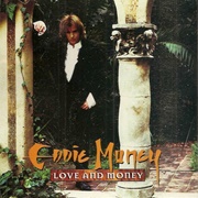 Eddie Money - Love and Money