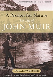 A Passion for Nature: The Life of John Muir (Donald Worster)