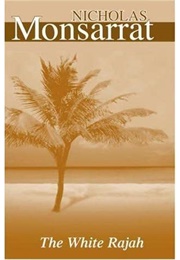 The White Rajah (Nicholas Monsarrat)