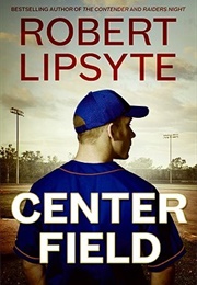 Center Field (Robert Lipsyte)