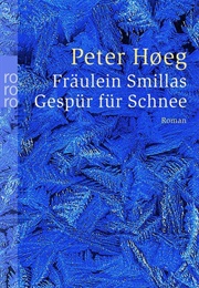 Fräulein Smillas Gespür Für Schnee (Peter Høeg)