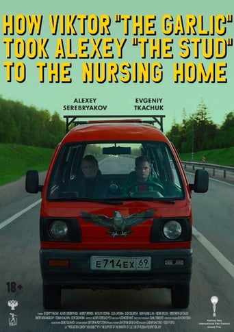 How Viktor &quot;The Garlic&quot; Took Alexey &quot;The Stud&quot; to the Nursing Home (2018)