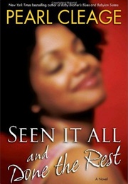 Seen It All and Done the Rest (Pearl Cleage)