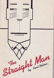 The Straight Man (Kent Nelson)