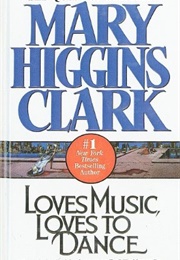 Loves Music, Loves to Dance (Mary Higgins Clark)