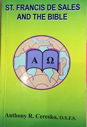 Saint Francis De Sales and the Bible (Anthony Ceresko)