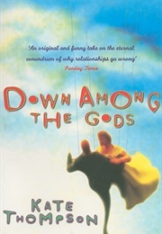 Down Among the Gods (Kate Thompson)