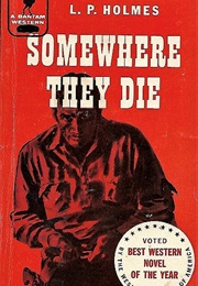 Somewhere They Die (L.P. Holmes)