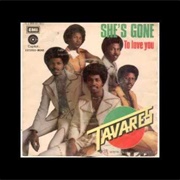 She's Gone - Tavares
