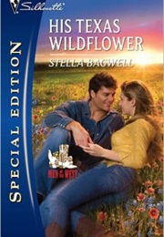 His Texas Wildflower (Stella Bagwell)
