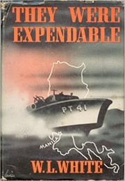 They Were Expendable (William Lindsey White)