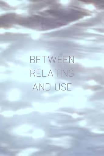 Between Relating and Use (2018)